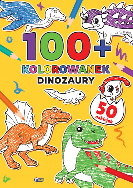 100+ Kolorowanek Dinozaury - Opracowanie Zbiorowe | okładka