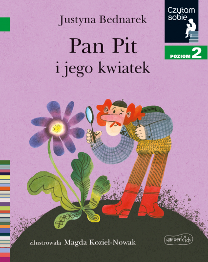 Pan Pit i jego kwiatek Czytam sobie Poziom 2 - Justyna Bednarek | okładka