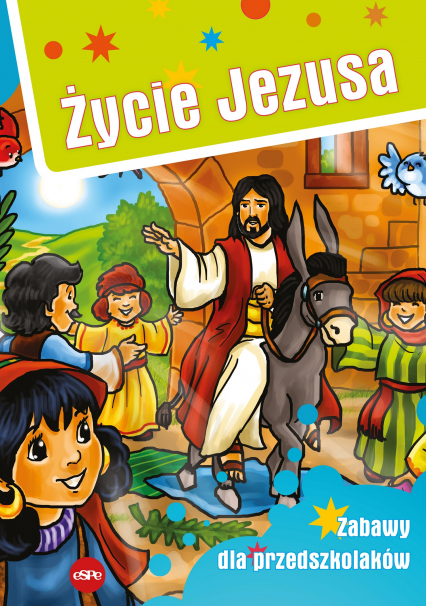 Życie Jezusa Zabawy dla przedszkolaków -  | okładka