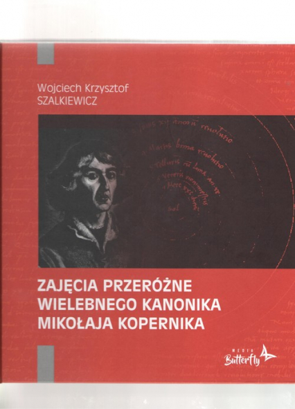 Zajęcia przeróżne wielebnego kanonika Mikołaja Kopernika - Szalkiewicz Wojciech Krzysztof | okładka