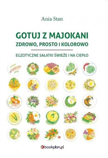 Gotuj z Majokani Zdrowo, prosto i kolorowo -  | okładka