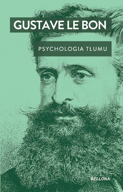 Psychologia tłumu - Gustave  Le Bon | okładka