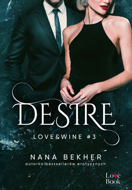 Desire. Love&Wine #3 -  | okładka