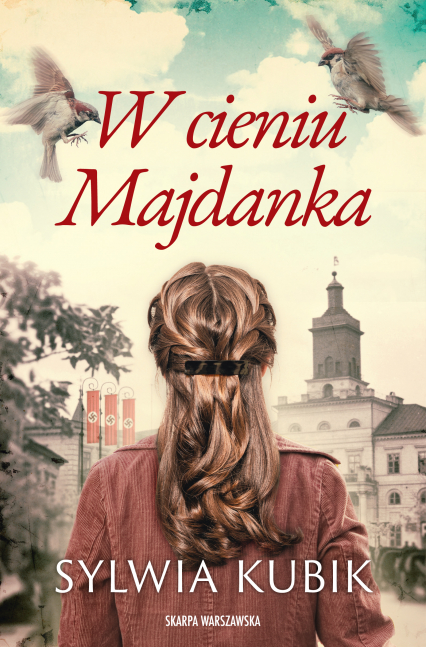 W cieniu Majdanka - Sylwia Kubik | okładka