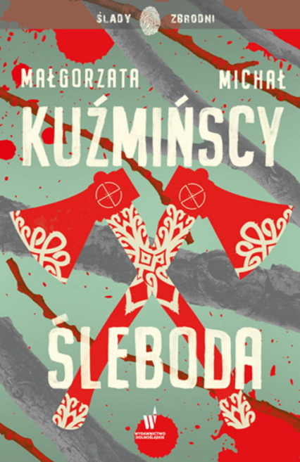 Śleboda - Małgorzata  Kuźmińska, Michał Kuźmiński | okładka