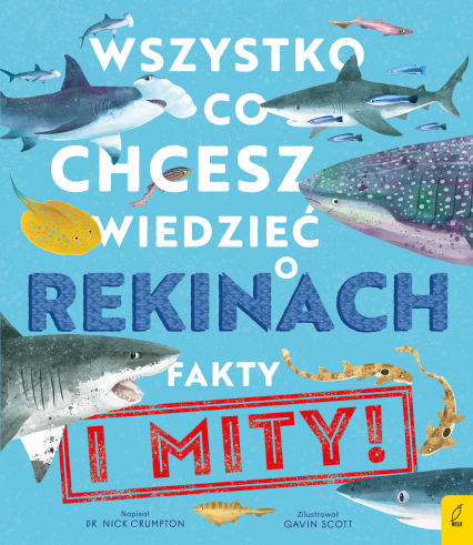 Wszystko co chcesz wiedzieć o rekinach Fakty i mity - Crumpton Nick | okładka