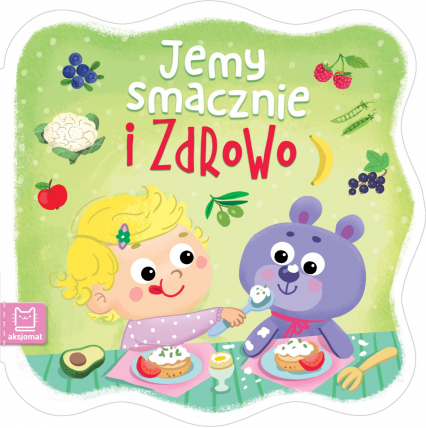 Jemy smacznie i zdrowo - Anna Podgórska | okładka