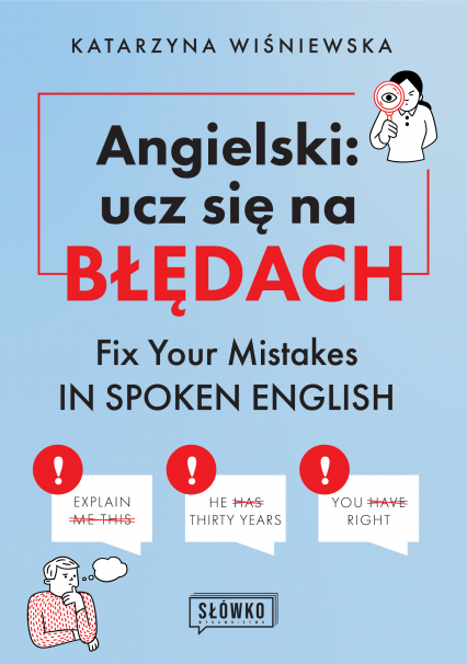 Angielski: ucz się na błędach. Fix Your Mistakes in Spoken English - Katarzyna Wiśniewska | okładka
