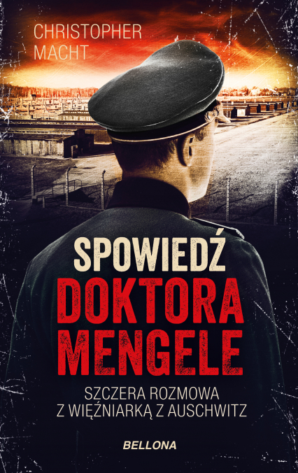 Spowiedź doktora Mengele - Christopher Macht | okładka