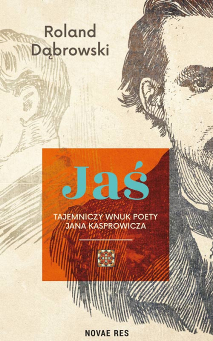Jaś – tajemniczy wnuk poety Jana Kasprowicza - Roland Dąbrowski | okładka