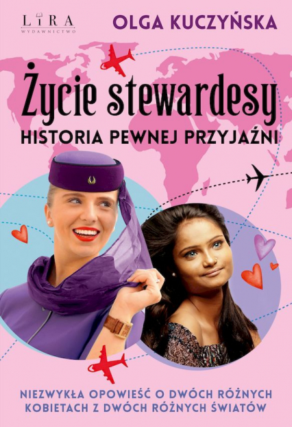 Życie stewardesy. Historia pewnej przyjaźni - Olga Kuczyńska | okładka