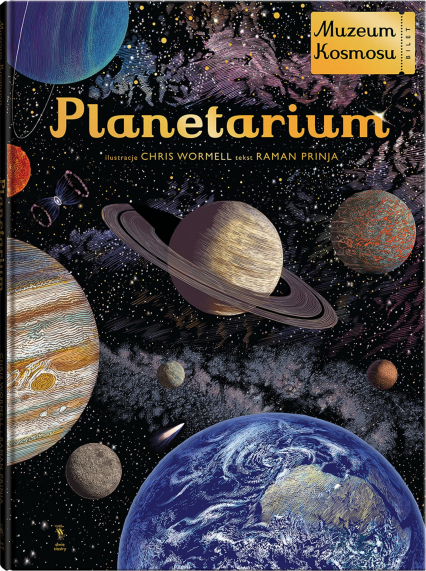 Planetarium. Muzeum Kosmosu wyd. 2024 - Raman Prinja | okładka