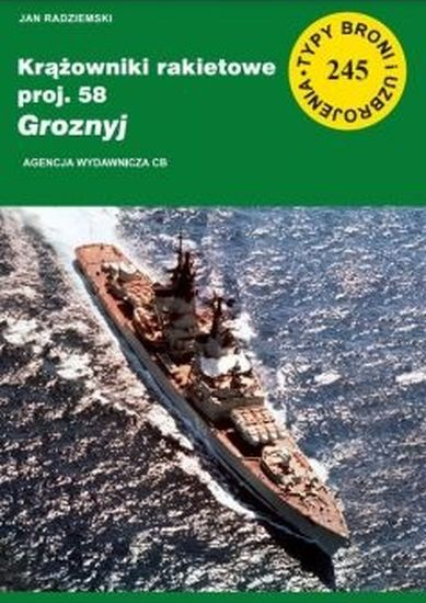 Krążowniki rakietowe proj. 58 Groznyj - Jan Radziemski | okładka