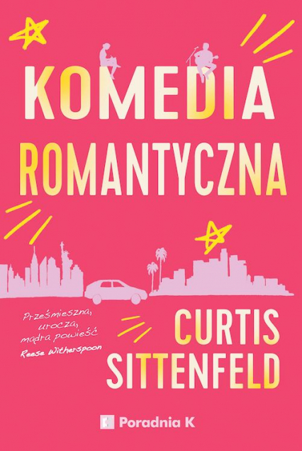 Komedia romantyczna - Curtis Sittenfeld | okładka
