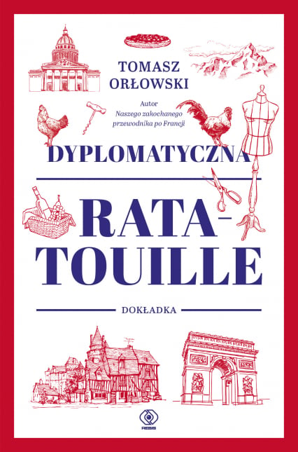 Dyplomatyczna ratatouille. Dokładka - Orłowski Tomasz | okładka