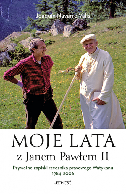 Moje lata z Janem Pawłem II. Prywatne zapiski rzecznika prasowego Watykanu 1984-2006 -  | okładka