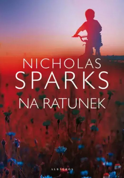 Na ratunek - Nicholas Sparks | okładka