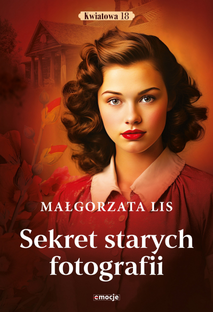 Sekret starych fotografii - Lis Małgorzata | okładka