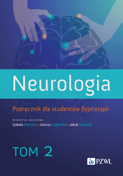Neurologia. Podręcznik dla studentów fizjoterapii. Tom 2 - Domitrz Izabela | okładka