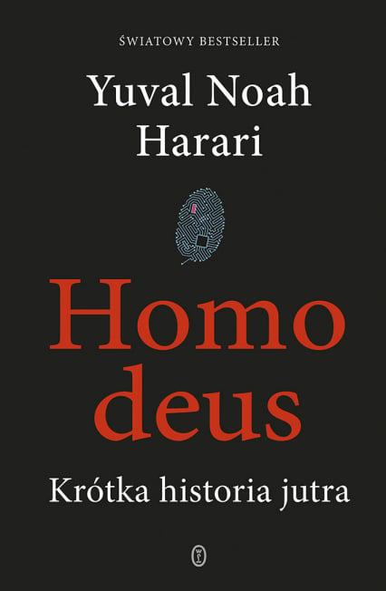 Homo deus. Krótka historia jutra wyd. 2024 - Yuval Noah  Harari | okładka
