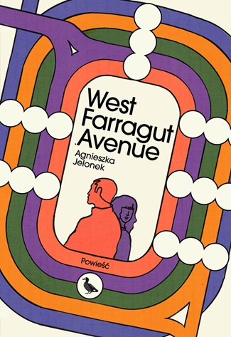West Farragut Avenue - Agnieszka Jelonek | okładka