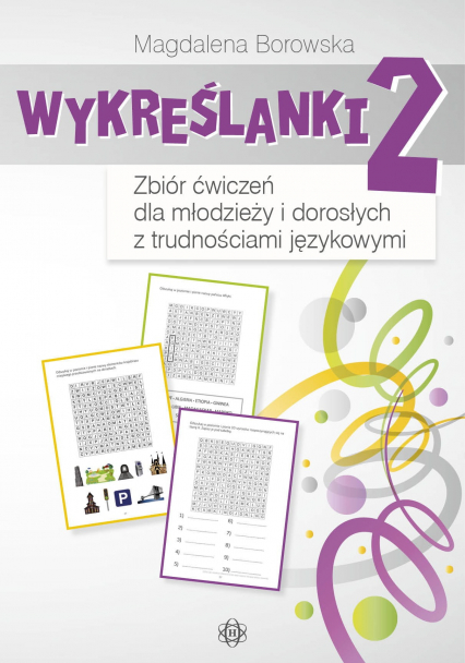 Wykreślanki 2 zbiór ćwiczeń dla młodzieży i dorosłych z trudnościami językowymi - Borowska Magdalena | okładka