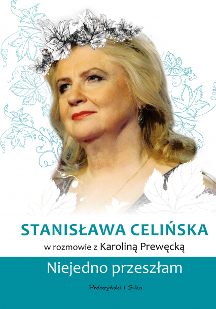 Stanisława Celińska. Niejedno przeszłam - Karolina Prewęcka | okładka