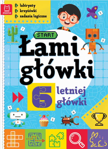 Łamigłówki 6-letniej główki. Labirynty, krzyżówki, zadania logiczne wyd. 2 - null null | okładka