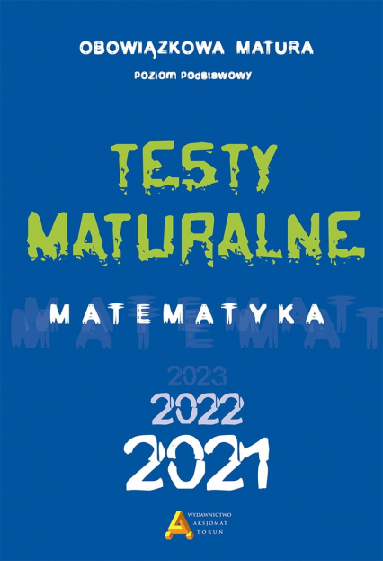 Testy maturalne matematyka 2015 poziom podstawowy 2021 -  | okładka