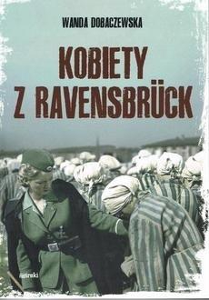 Kobiety z Ravensbruck - Wanda Dobaczewska | okładka