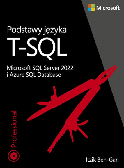 Podstawy języka T-SQL: Microsoft SQL Server 2022 i Azure SQL Database -  | okładka