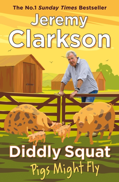 Diddly Squat. Pigs Might Fly wer. angielska - Jeremy Clarkson | okładka