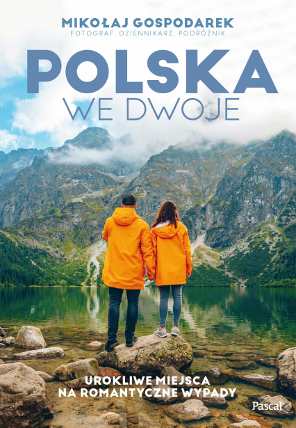Polska we dwoje. Urokliwe miejsca na romantyczne wypady - Mikołaj Gospodarek | okładka