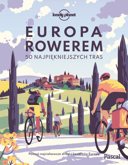 Europa rowerem. 50 najpiękniejszych tras - Opracowanie Zbiorowe | okładka