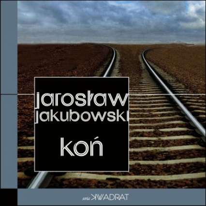 Koń - Jakubowski Jarosław | okładka