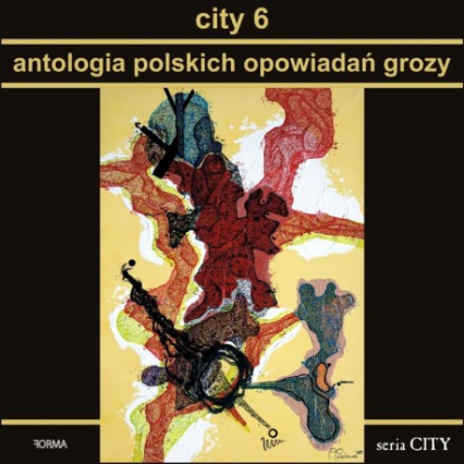 City 6. Antologia polskich opowiadań grozy - Praca zbiorowa | okładka