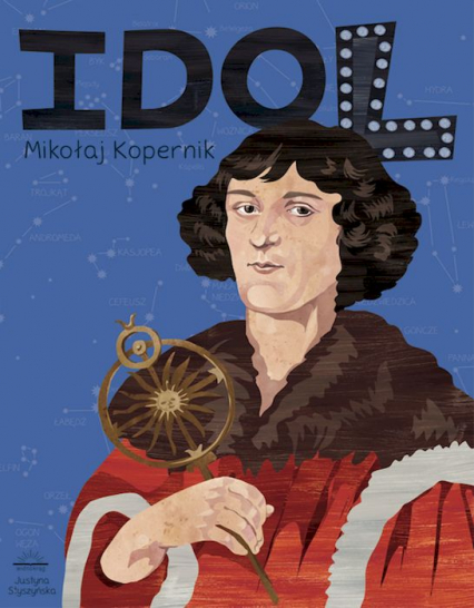 Mikołaj Kopernik. IDOL - Justyna Styszyńska | okładka