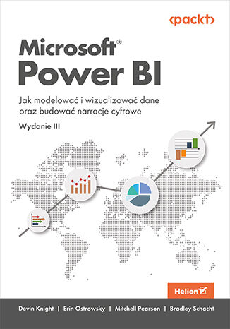 Microsoft Power BI. Jak modelować i wizualizować dane oraz budować narracje cyfrowe wyd. 3 - Opracowanie Zbiorowe | okładka