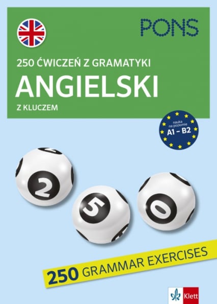 250 ćwiczeń z gramatyki angielskiego z kluczem na poziomie A1-B2 wyd.3 PONS - Opracowanie Zbiorowe | okładka