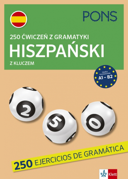 250 ćwiczeń z gramatyki hiszpańskiej z kluczem na poziomie A1-B2 wyd.4 PONS - Opracowanie Zbiorowe | okładka