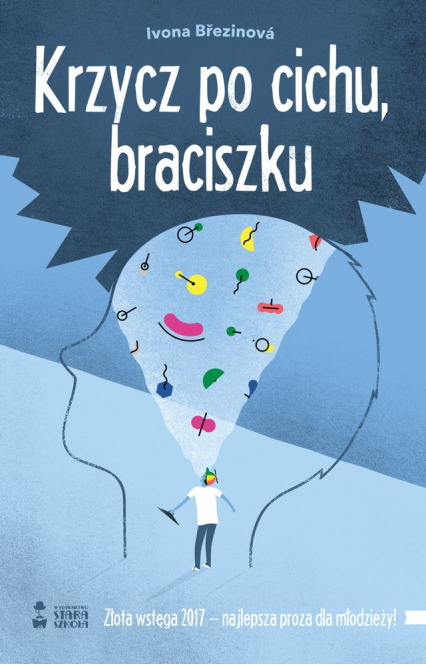 Krzycz po cichu braciszku wyd. 2022 - Ivona Brezinova | okładka