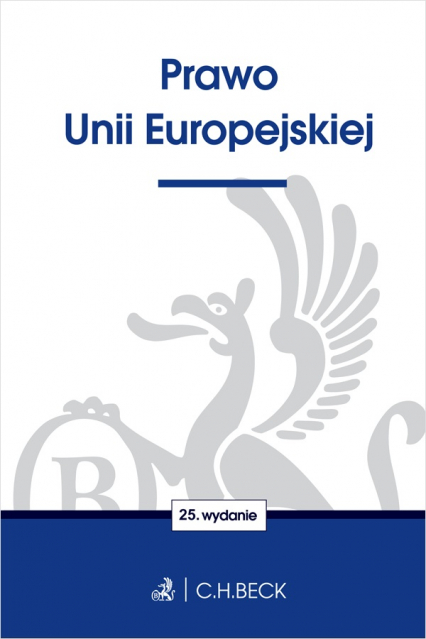 Prawo Unii Europejskiej wyd. 25 - Opracowanie Zbiorowe | okładka