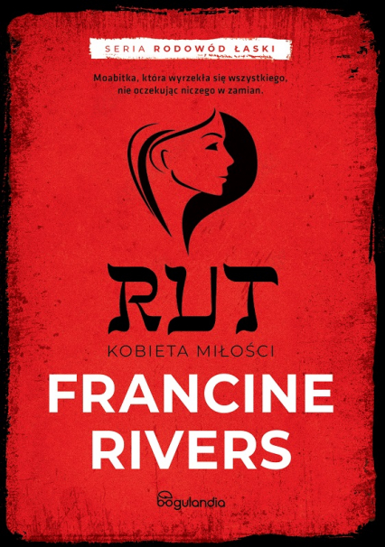 Rut Kobieta miłości - Francine Rivers | okładka