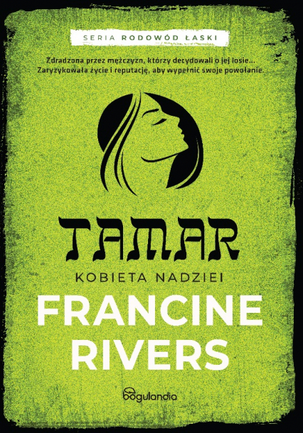 Tamar Kobieta nadziei - Francine Rivers | okładka
