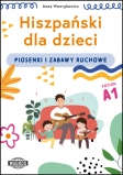 Hiszpański dla dzieci Piosenki i zabawy ruchowe - Anna Wawrykowicz | okładka