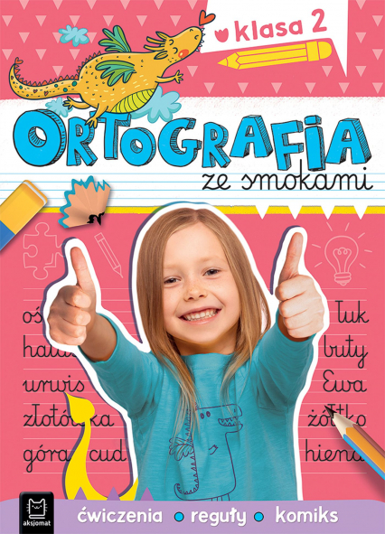 Ortografia ze smokami. Ćwiczenia, reguły, komiks. Klasa 2 - Agnieszka Bator, Bogusław Michalec | okładka