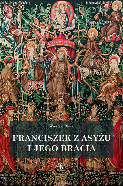 Franciszek z Asyżu i jego bracia - Block Wiesław | okładka