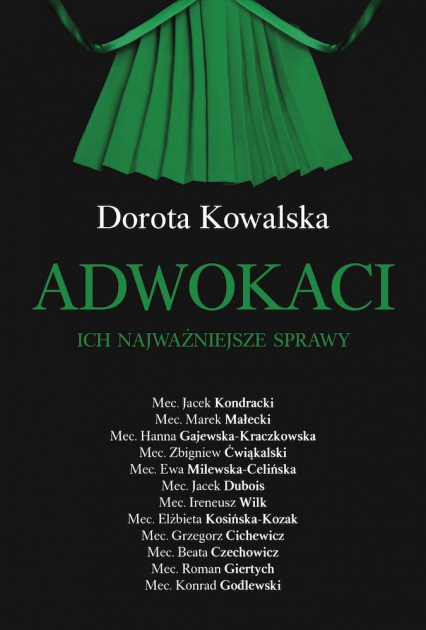 Adwokaci. Ich najważniejsze sprawy - Dorota Kowalska | okładka