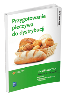 Przygotowanie pieczywa do dystrybucji. Kwalifikacja t. 3. 4. Podręcznik do nauki zawodu piekarz / technik technologii żywności - Katarzyna Przybylska-Dominik | okładka