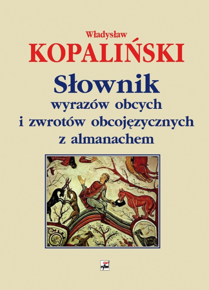 Słownik wyrazów obcych i zwrotów obcojęzycznych z almanachem wyd. 3 - Władysław Kopaliński | okładka